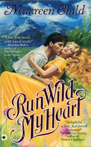 Cover of: Run Wild My Heart by Maureen Child