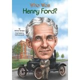 Who Was Henry Ford? by Michael Burgan