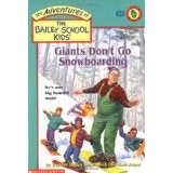 Cover of: GAINTS DON'T GO SNOWBOARDING  (ADVENTURES OF THE BAILEY SCHOOL KIDS, 33) by 