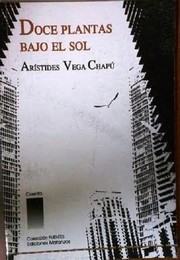 Cover of: Doce plantas bajo el sol: Cuento