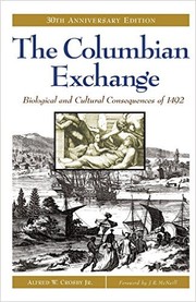 Cover of: The Columbian Exchange: Biological and Cultural Consequences of 1492, 30th Anniversary Edition 30th Edition by 