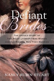 Cover of: Defiant brides: the untold story of two revolutionary-era women and the radical men they married