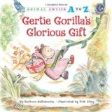 Gertie Gorilla's Glorious Gift by Barbara deRubertis, R. W. Alley