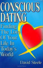 Cover of: Conscious Dating: Finding The Love of Your Life in Today's World