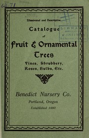 Cover of: Illustrated and descriptive catalogue of fruit and ornamental trees, small fruits, peonies, hardy border plants, shrubs, roses, &c., &c