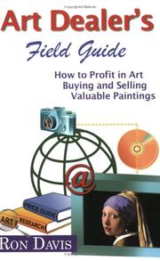 Cover of: Art Dealer's Field Guide: How to Profit in Art, Buying and Selling Valuable Paintings