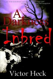 Cover of: A Darkness Inbred by Victor Heck