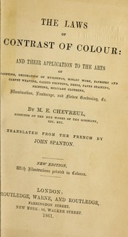 Cover of: The laws of contrast and colour: and their application to the arts of painting, decoration of buildings, mosaic work ...