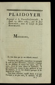 Cover of: Plaidoyer prononce  a   la Tournelle-criminelle, le jeudi 19 mars 1789, par le sieur Bergasse, dans la cause du sieur Kornmann