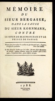 Cover of: Me moire du sieur Bergasse, dans la cause du sieur Kornmann, contre le sieur de Beaumarchais et le prince de Nassau