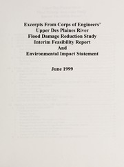 Cover of: Excerpts from Corps of Engineers' Upper Des Plaines River flood damage reduction study interim feasibility report and environmental impact statement, June 1999 by United States. Army. Corps of Engineers. Chicago District