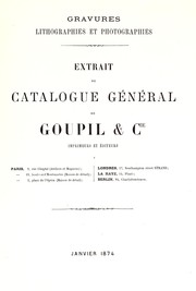 Cover of: Gravures, photogravures, lithographies et photographies: extrait du catalogue général de Goupil & Cie, imprimeurs et éditeurs