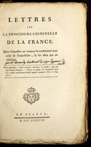 Cover of: Lettres sur la proce dure criminelle de la France: dans lesquelles on montre sa conformite  avec celle de l'Inquisition, & les abus qui en re sultent