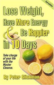 Cover of: Lose Weight, Have More Energy & Be Happier in 10 Days