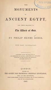 Cover of: The monuments of ancient Egypt, and their relation to the word of God by Philip Henry Gosse