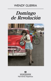 Domingo de Revolución by Wendy Guerra