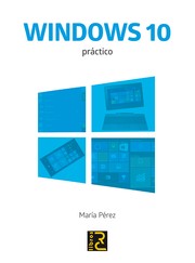 Windows 10 práctico by María Pérez Marqués