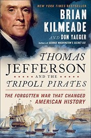 Cover of: Thomas Jefferson and the Tripoli Pirates: The Forgotten War That Changed American History