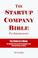 Cover of: The Startup Company Bible For Entrepreneurs
