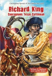 Cover of: Richard King: courageous Texas cattleman