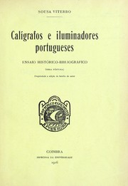 Cover of: Caligrafos e iluminadores portugueses: ensaio histórico-bibliográfico