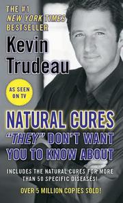 Cover of: Natural Cures "They" Don't Want You to Know About by Kevin Trudeau
