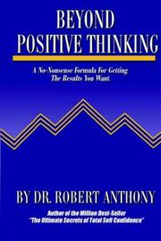 Cover of: Beyond Positive Thinking by Robert Anthony