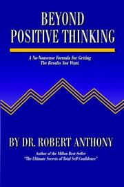 Cover of: Beyond Positive Thinking by Robert Anthony