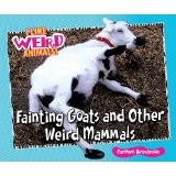 Cover of: Fainting goats and other weird mammals by Carmen Bredeson