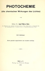 Cover of: Photochemie (die chemischen Wirkungen des Lichtes) by Josef Maria Eder