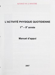 Cover of: L'activité physique quotidienne: 1re-9e année, manuel d'appui