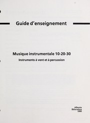 Cover of: Guide d'enseignement: musique instrumentale 10-20-30, instruments á vent et á percussion
