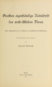 Goethes eigenhaendige Reinschrift des West-oestlichen Divan by Konrad Burdach