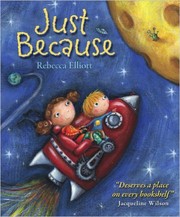 Cover of: Just because by Rebecca Elliott