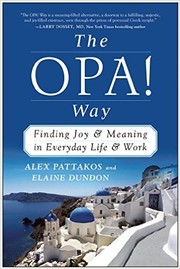 Cover of: The OPA! Way: Finding Joy & Meaning in Everyday Life & Work by 