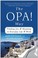 Cover of: The OPA! Way: Finding Joy & Meaning in Everyday Life & Work