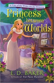 Cover of: Princess Between Worlds: A Tale of the Wide-Awake Princess