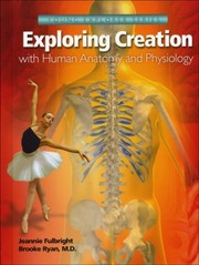 Cover of: Exploring creation with human anatomy and physiology