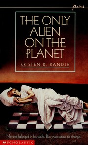 The Only Alien on the Planet by Kristen D. Randle