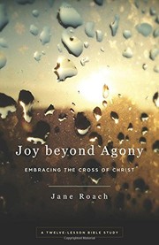 Cover of: Joy Beyond Agony: Embracing the Cross of Christ by 