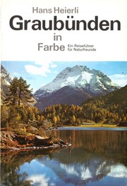 Cover of: Graubünden in Farbe: ein Reiseführer für Naturfreunde