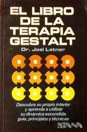 El Libro de la Terapia Gestalt by Ph. D. Joel Latner