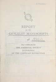 Cover of: Report on the Chalkley manuscripts, 21st Congress, the National Society, Daughters of the American Revolution | Thomas Forsythe Nelson