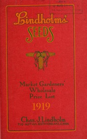 Cover of: Lindholms' seeds: 1919 : market gardeners' wholesale price list
