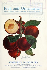 Cover of: New illustrated and descriptive catalog of fruit and ornamental trees, small fruits, shrubs, vines and roses by Kimberly Nurseries