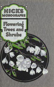 Cover of: Flowering trees and shrubs | Hicks Nurseries (Westbury, Nassau County, N.Y.)