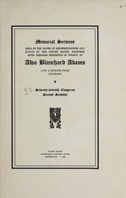 Memorial services held in the House of Representatives and Senate of the United States by United States. 77th Cong., 2d sess., 1942.