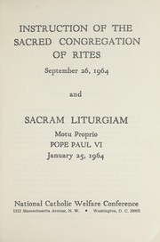 Cover of: Instruction of the Sacred Congregation of Rites, Sep. 26, 1964: and Sacram Liturgiam, Motu proprio, Pope Paul VI, Jan. 25, 1964.
