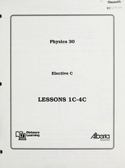 Cover of: Physics 30, elective C: lessons 1C-4C