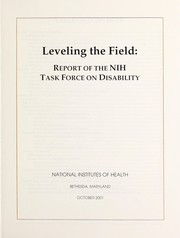 Cover of: Leveling the field: report of the NIH Task Force on Disability
